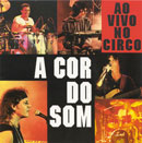 A Cor do Som ao vivo no Circo