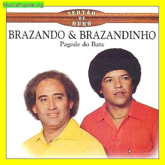 BRAZANDO & BRAZANDINHO