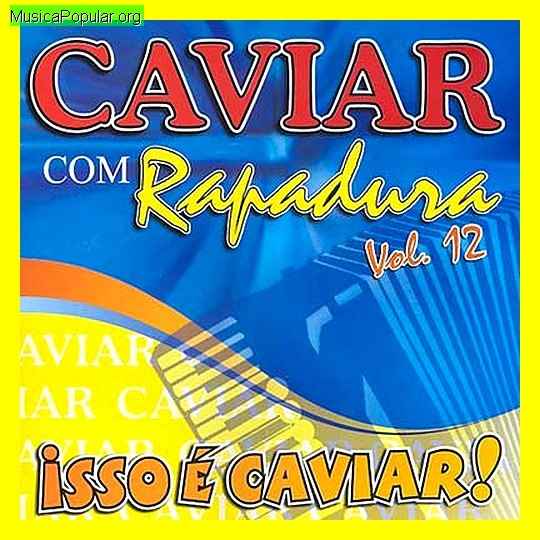 Caviar com Rapadura