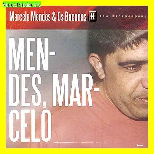 MARCELO MENDES & OS BACANAS