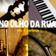 NO OLHO DA RUA