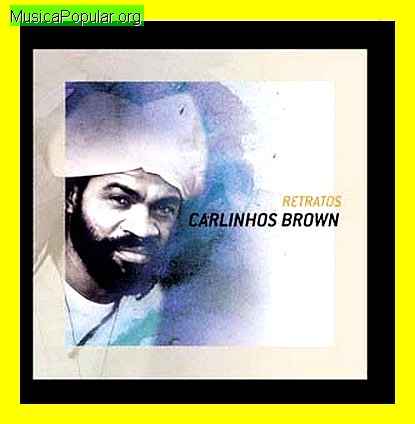 Carlinhos Brown (Ant�nio Carlos Santos de Freitas)