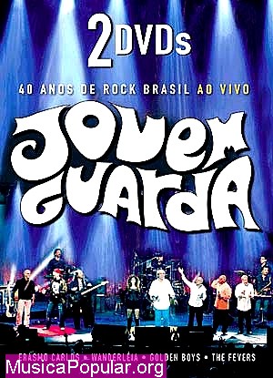 Jovem Guarda 40 anos de Rock Brasil- Duplo - ERASMO CARLOS & THE FEVERS & GOLDEN BOYS & WANDERLA