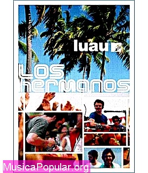 Luau MTV Los Hermanos - LOS HERMANOS