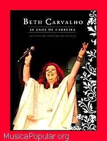 Beth Carvalho 40 Anos de Carreira Ao Vivo no Teatro Municipal - BETH CARVALHO