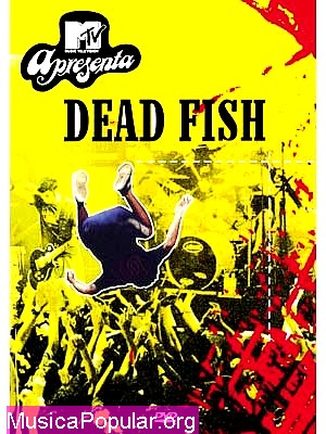MTV Apresenta Dead Fish - DEAD FISH